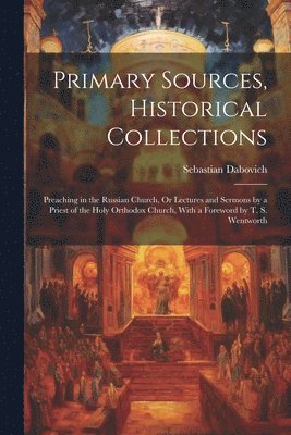 bokomslag Primary Sources, Historical Collections