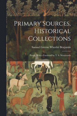 bokomslag Primary Sources, Historical Collections