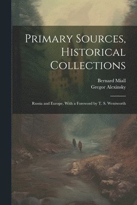 bokomslag Primary Sources, Historical Collections