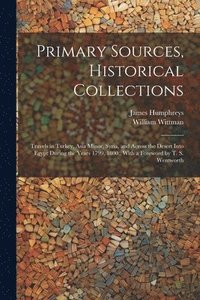 bokomslag Primary Sources, Historical Collections