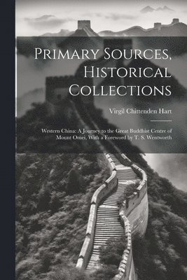 Primary Sources, Historical Collections 1