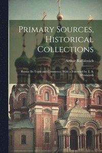 bokomslag Primary Sources, Historical Collections