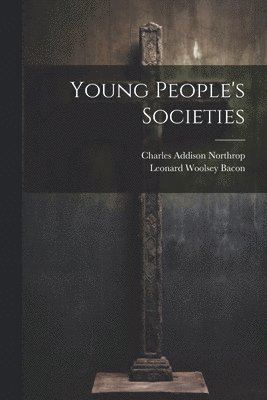 bokomslag Young People's Societies