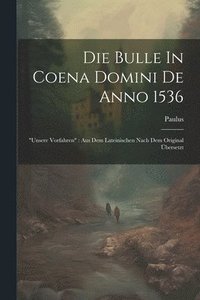 bokomslag Die Bulle In Coena Domini De Anno 1536