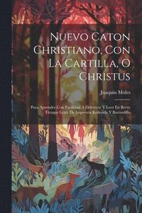 bokomslag Nuevo Caton Christiano, Con La Cartilla, O Christus