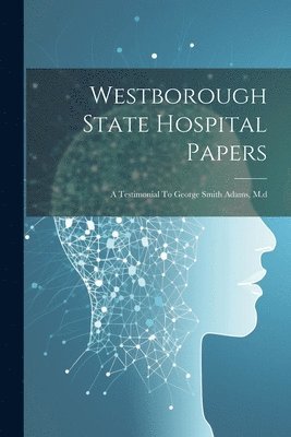 Westborough State Hospital Papers 1