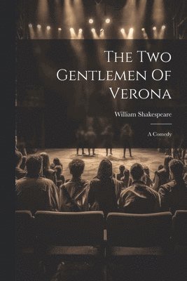 bokomslag The Two Gentlemen Of Verona