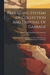 bokomslag Prevailing Systems Of Collection And Disposal Of Garbage