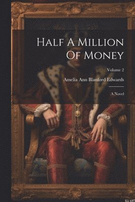 bokomslag Half A Million Of Money