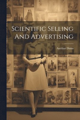 Scientific Selling And Advertising 1