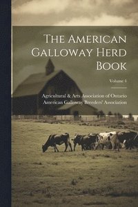 bokomslag American Galloway Herd Book; Volume 4