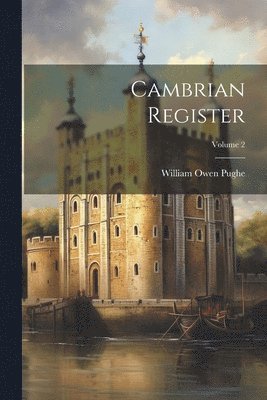 bokomslag Cambrian Register; Volume 2