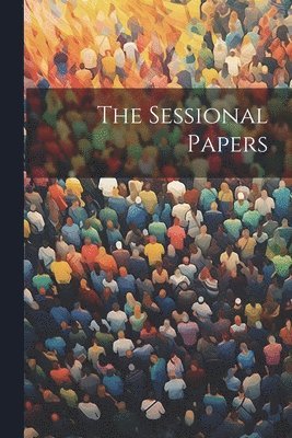 bokomslag Sessional Papers