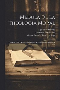 bokomslag Medula De La Theologia Moral