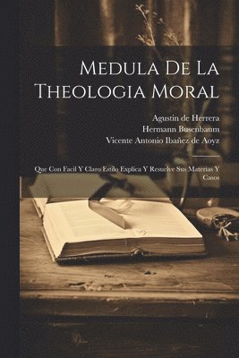 Medula De La Theologia Moral 1