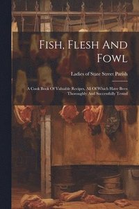 bokomslag Fish, Flesh And Fowl