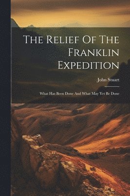 The Relief Of The Franklin Expedition 1