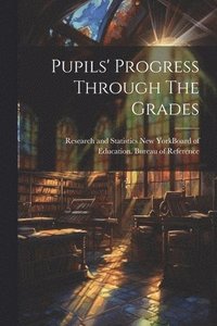 bokomslag Pupils' Progress Through The Grades