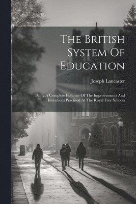 Joseph Lancaster - British System Of Education, Häftad
