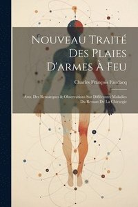 bokomslag Nouveau Trait Des Plaies D'armes  Feu