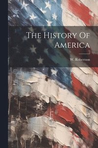 bokomslag History Of America