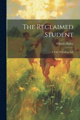Charles Bailey - Reclaimed Student, Häftad