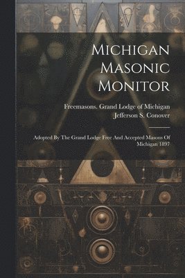 bokomslag Michigan Masonic Monitor