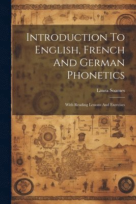 Introduction To English, French And German Phonetics 1