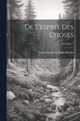 bokomslag De L'esprit Des Choses; Volume 7