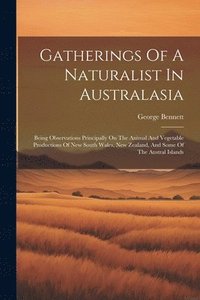 bokomslag Gatherings Of A Naturalist In Australasia