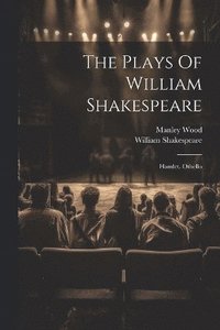bokomslag Plays Of William Shakespeare