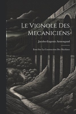 Le Vignole Des Mecaniciens 1