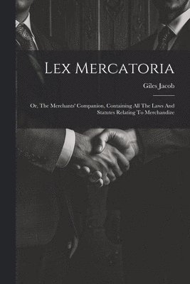 Giles Jacob - Lex Mercatoria, Häftad