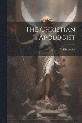 The Christian Apologist 1