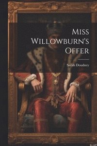 bokomslag Miss Willowburn's Offer