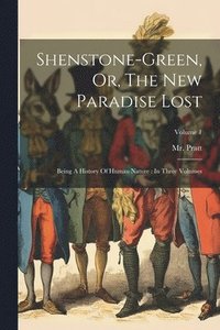 bokomslag Shenstone-green, Or, The New Paradise Lost
