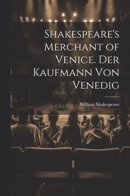 bokomslag Shakespeare's Merchant of Venice. Der Kaufmann von Venedig