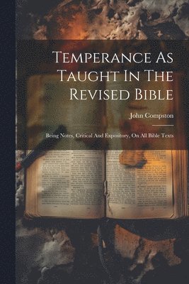 bokomslag Temperance As Taught In The Revised Bible