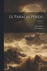 bokomslag Le Paradis Perdu; Volume 2