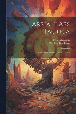 Flavius Arrianus, Nikolaas Blankaart - Arriani Ars Tactica, Häftad