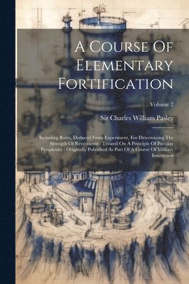 A Course Of Elementary Fortification 1