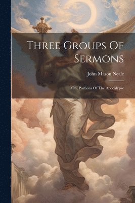 bokomslag Three Groups Of Sermons