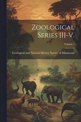 bokomslag Zoological Series [i]-v.; Volume 1