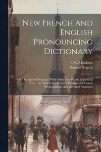 bokomslag New French And English Pronouncing Dictionary