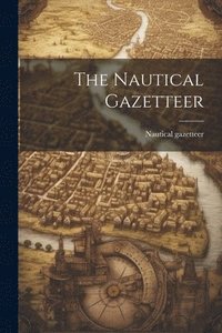 bokomslag Nautical Gazetteer
