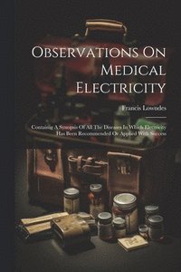 bokomslag Observations On Medical Electricity