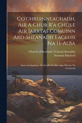 Co'chruinneachadh, Air A Chur R'a Chile Air Iarrtas Comuinn Ard-sheanadh Eagluis Na H-alba 1