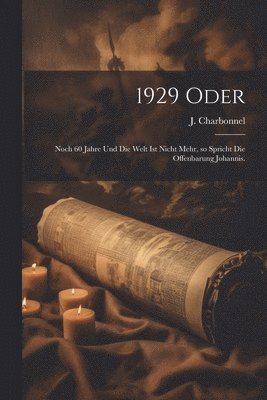 J Charbonnel, J. Charbonnel - 1929 oder, Häftad