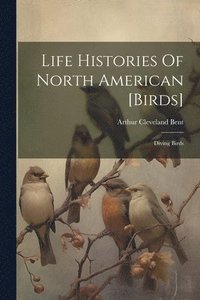 bokomslag Life Histories Of North American [birds]