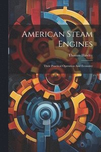 bokomslag American Steam Engines